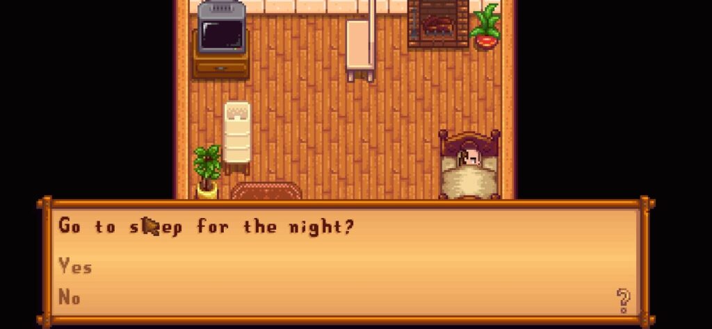 Save the game by going into the bed in Stardew Valley