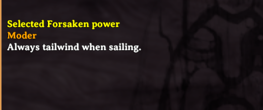 Moders forsaken power in valheim allows the player to always have tailwind when sailing