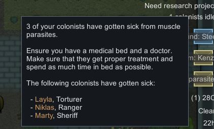 The in-game alert that you colonists have gotten sick from muscle parasites in Rimworld