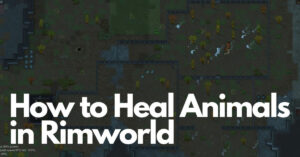 how to heal animals in RImworld